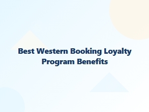 Best Western Rewards Benefits for Bookings
